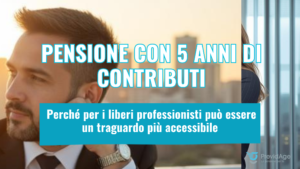 Pensione con 5 anni di contributi